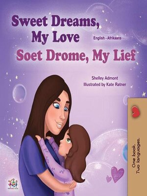 cover image of Sweet Dreams, My Love Soet Drome, My Lief